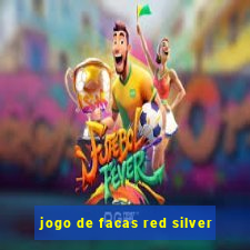 jogo de facas red silver